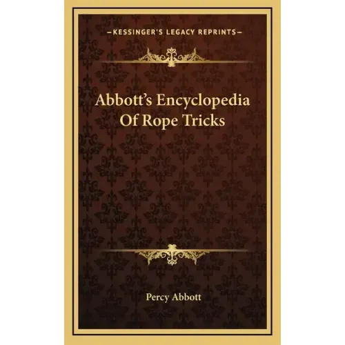 Abbott's Encyclopedia of Rope Tricks