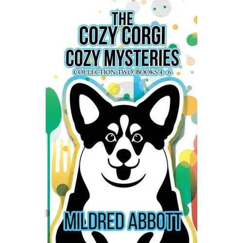 The Cozy Corgi Cozy Mysteries - Collection Two: Books 4-6