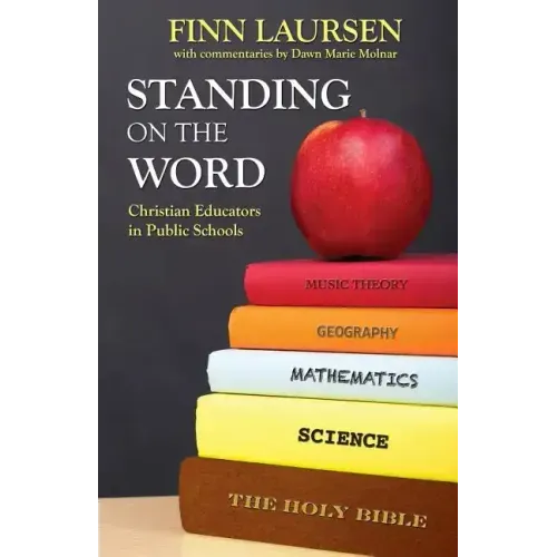 Standing on the Word: Christian Educators in Public Schools
