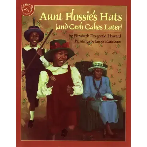 Aunt Flossie's Hats and Crab Cakes Later