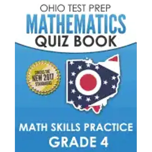 OHIO TEST PREP Mathematics Quiz Book Math Skills Practice Grade 4: Preparation for Ohio's State Tests for Mathematics