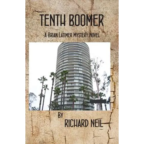 Tenth Boomer: A Brian Latimer Mystery Novel