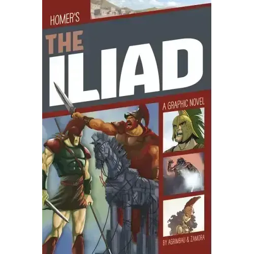The Iliad: A Graphic Novel