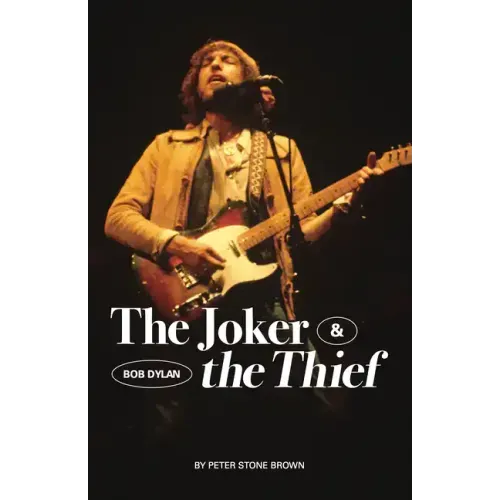 The Joker & the Thief: Bob Dylan