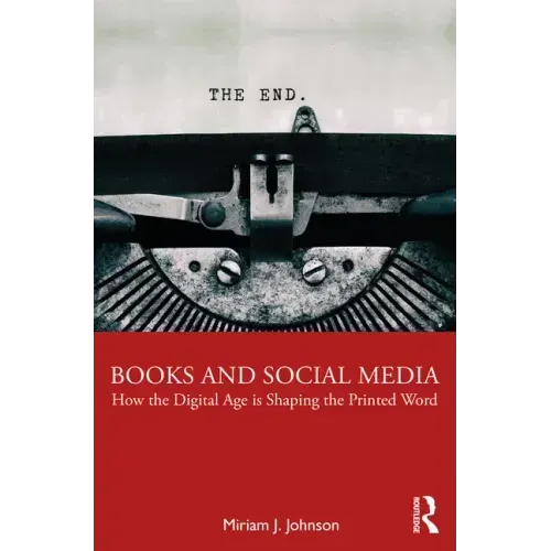 Books and Social Media: How the Digital Age is Shaping the Printed Word