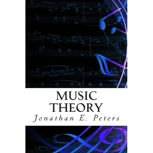 Music Theory: An in-depth and straight forward approach to understanding music