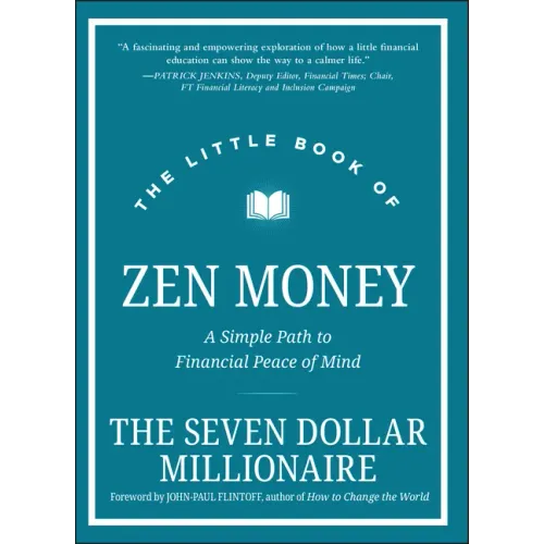 The Little Book of Zen Money: A Simple Path to Financial Peace of Mind