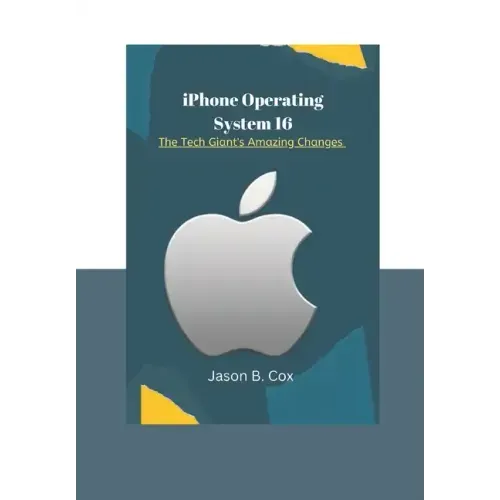iPhone Operating System 16: The Tech Giant's Amazing Changes