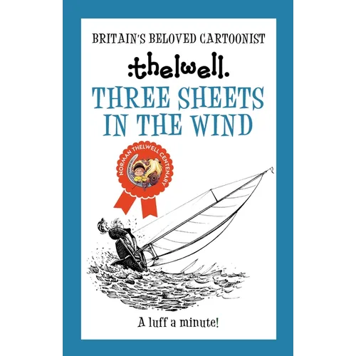 Three Sheets in the Wind: A Witty Take on Sailing from the Legendary Cartoonist