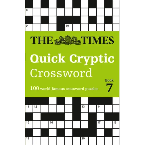 The Times Quick Cryptic Crossword Book 7: 100 World-Famous Crossword Puzzles