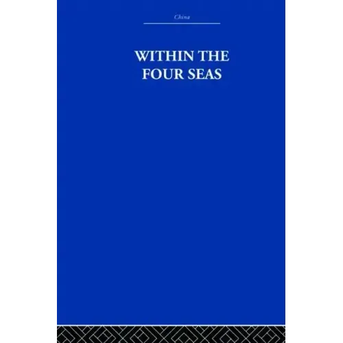 Within the Four Seas: The Dialogue of East and West