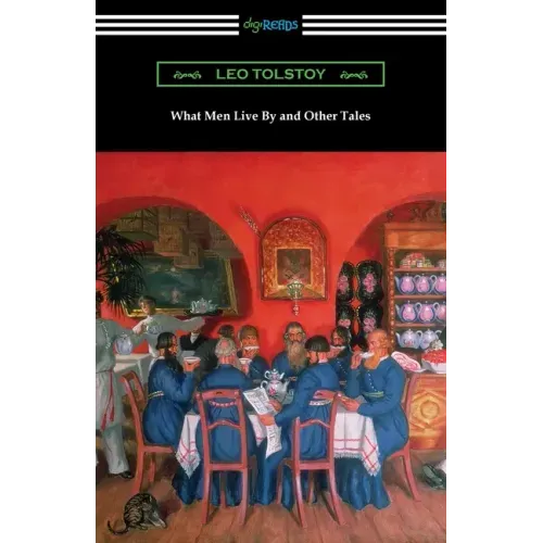 What Men Live By and Other Tales