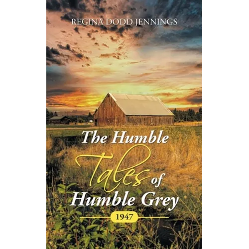 The Humble Tales of Humble Grey: 1947