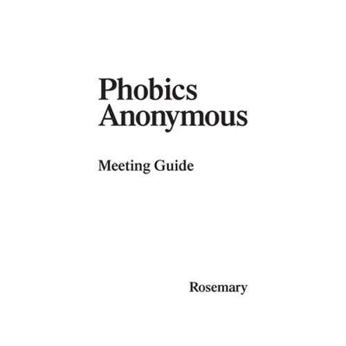 Phobics Anonymous: Meeting Guide