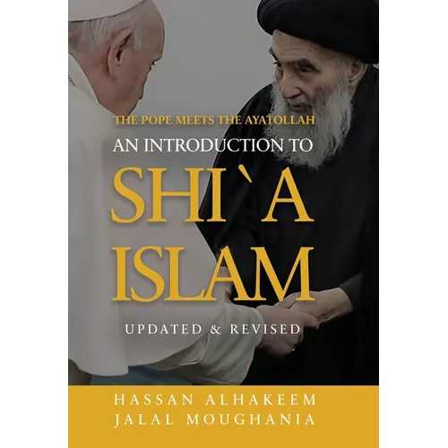 The Pope Meets the Ayatollah: An Introduction to Shi'a Islam