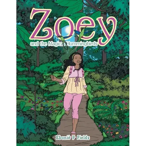 Zoey and the Magical Hummingbirds