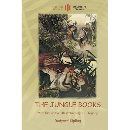 The Jungle Books: With Over 55 Original Illustrations (Aziloth Books)