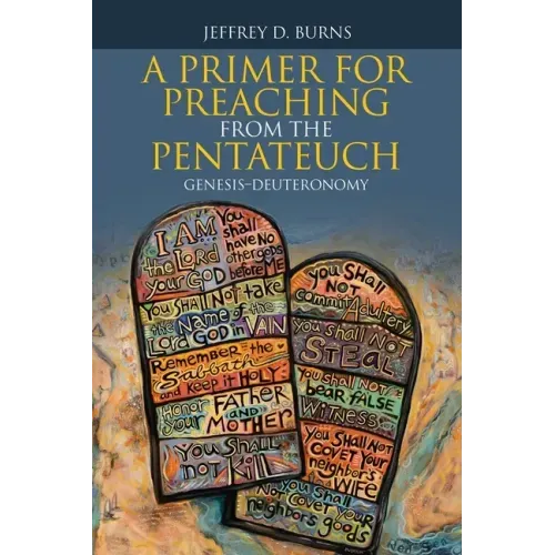 A Primer for Preaching from the Pentateuch: Genesis-Deuteronomy