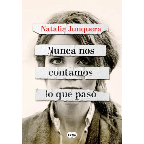 Nunca Nos Contamos Lo Que Pasó / We Never Told Each Other What Happened