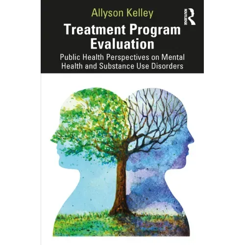 Treatment Program Evaluation: Public Health Perspectives on Mental Health and Substance Use Disorders