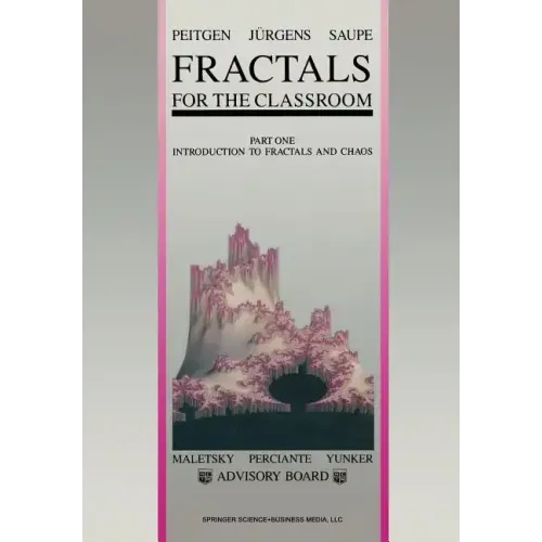 Fractals for the Classroom: Part One Introduction to Fractals and Chaos
