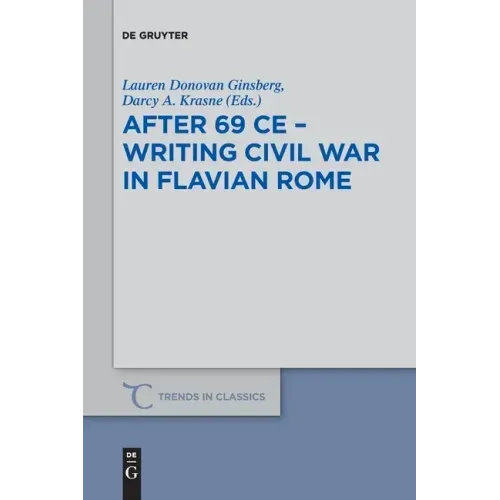 After 69 CE - Writing Civil War in Flavian Rome