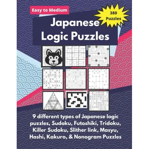 Japanese Logic Puzzles: Different types of logic puzzles (Sudoku, Futoshiki, Hashi, Nonogram and more!)