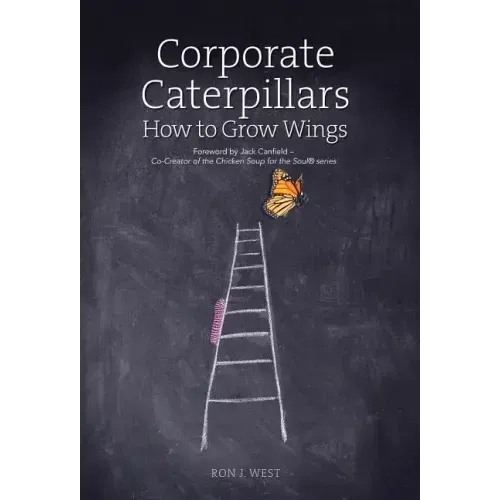 Corporate Caterpillars: How to Grow Wings