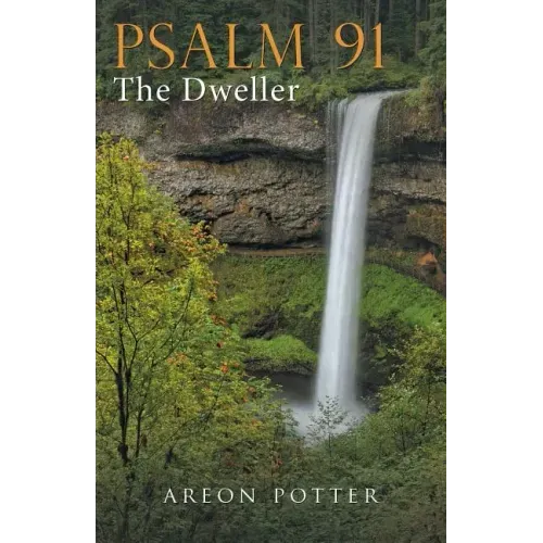 Psalm 91: The Dweller