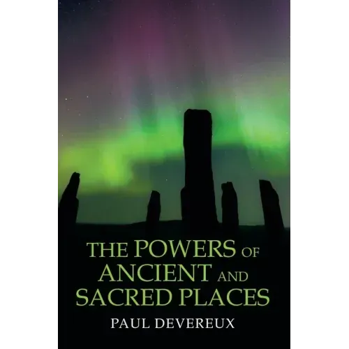 The Powers of Ancient and Sacred Places