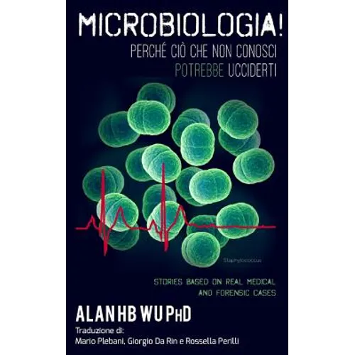 MICROBIOLOGIA! Perche Cio Che Non Conosci Potrebbe Ucciderti