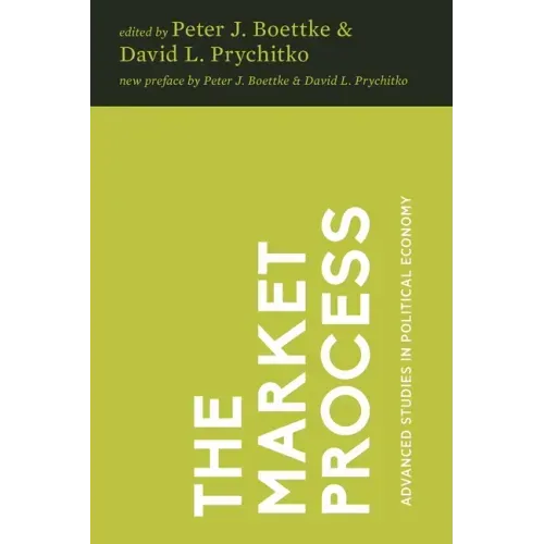 The Market Process: Essays in Contemporary Austrian Economics