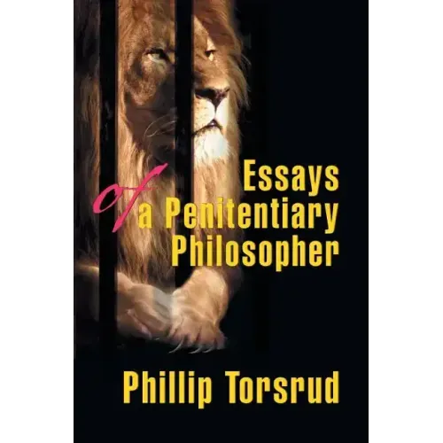 Essays of a Penitentiary Philosopher