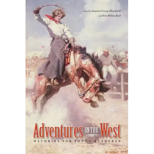Adventures in the West: Stories for Young Readers