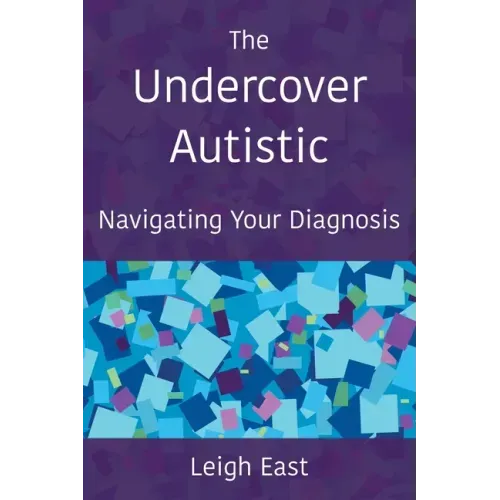 The Undercover Autistic: Navigating Your Diagnosis