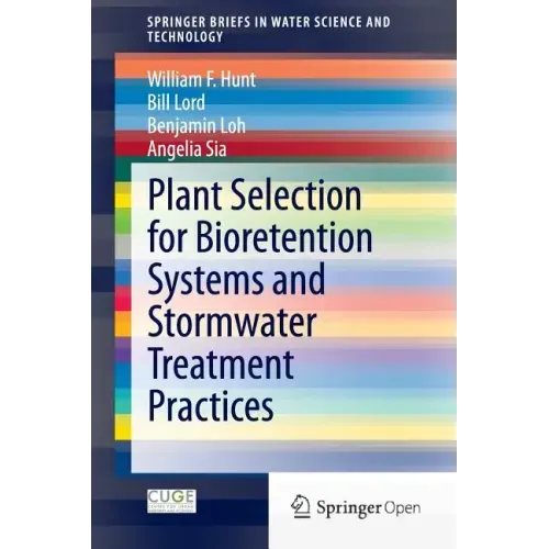 Plant Selection for Bioretention Systems and Stormwater Treatment Practices