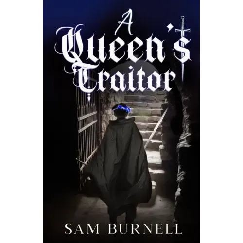 A Queen's Traitor: The Tudor Mystery Trials; A Medieval Historical Fiction Novel (Tudor Mystery Trials Series Book 2)