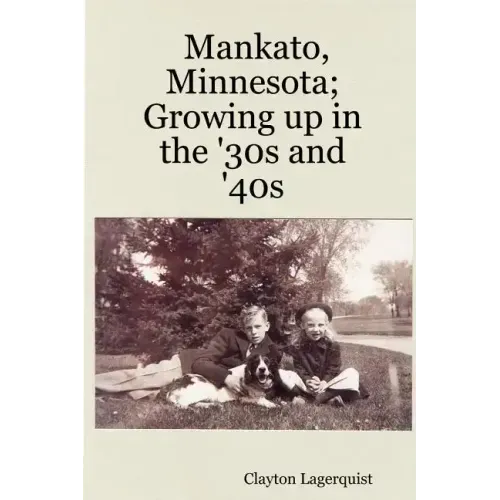 Mankato, Minnesota; Growing up in the '30s and '40s