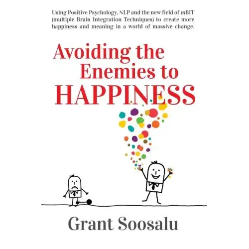 Avoiding the Enemies to HAPPINESS