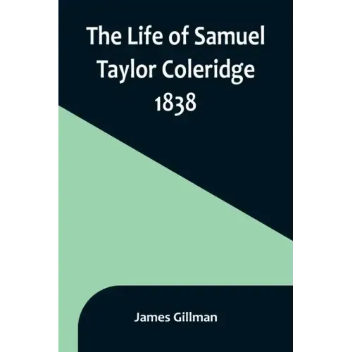 The Life of Samuel Taylor Coleridge: 1838