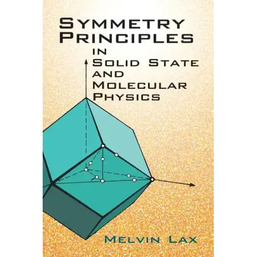Symmetry Principles in Solid State and Molecular Physics