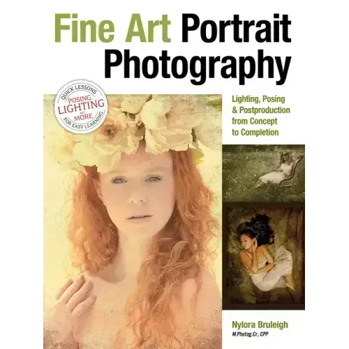 Fine Art Portrait Photography: Lighting, Posing & Postproduction from Concept to Completion