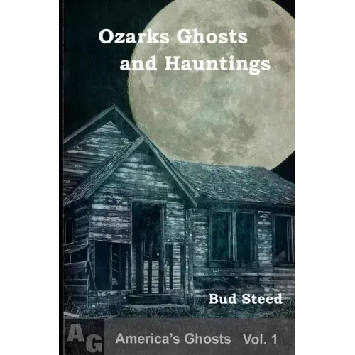 Ozarks Ghosts and Hauntings
