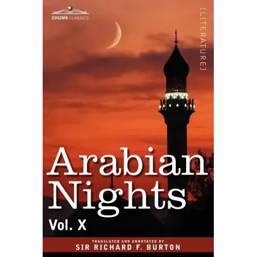 Arabian Nights, in 16 Volumes: Vol. X