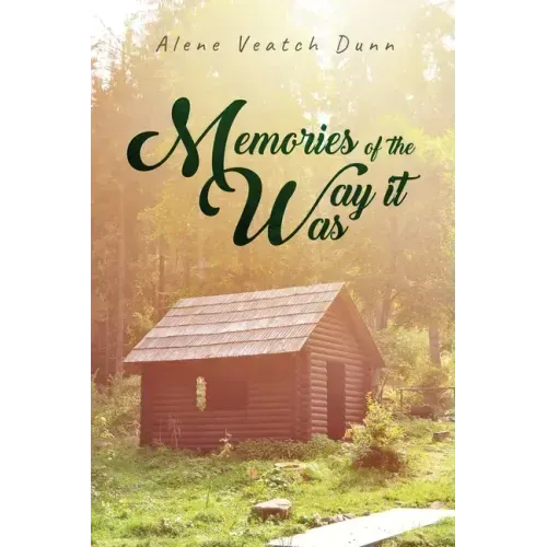 Memories of the Way it Was