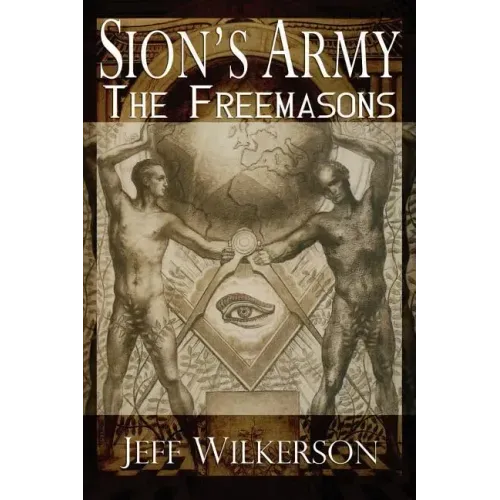Sion's Army: The Freemasons