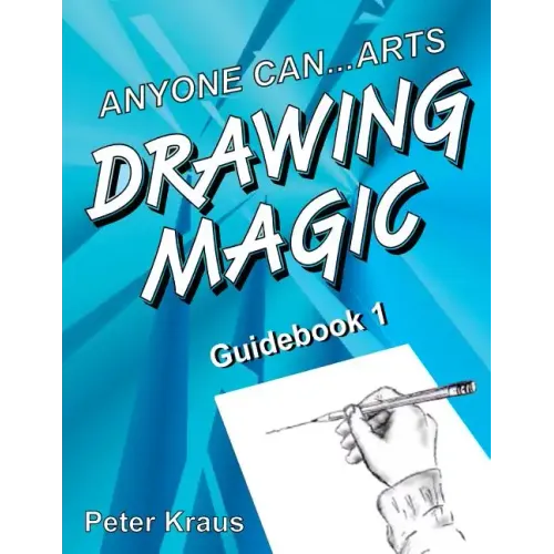 Anyone Can Arts...DRAWING MAGIC Guidebook 1