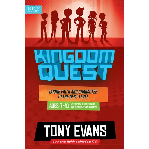 Kingdom Quest: A Strategy Guide for Kids and Their Parents/Mentors: Taking Faith and Character to the Next Level