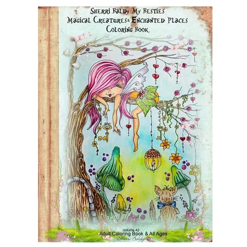 Sherri Baldy My Besties Magical Creatures & Enchanted Places Coloring Book