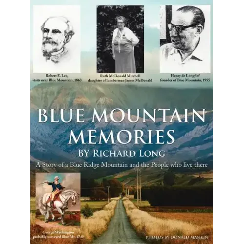 Blue Mountain Memories: A Story of a Blue Ridge Mountain and the People Who Live There